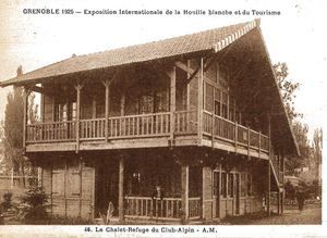 Le chalet refuge du club alpin, exposition universelle de la houille blanche et du tourisme 1925