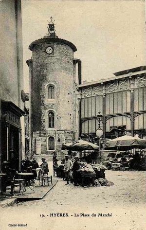 Hyeres, la place du Marché et la Tour des Templiers 1900